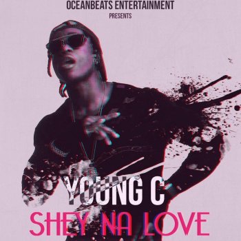 Young C Shey Na Luv