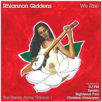 Rhiannon Giddens We Rise