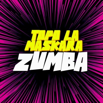 Topo La Maskara Zumba