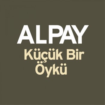 Alpay Hatıralar Hayal Oldu