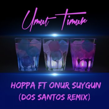 Umut Timur feat. Onur Suygun Hoppa (Dos Santos Remix)