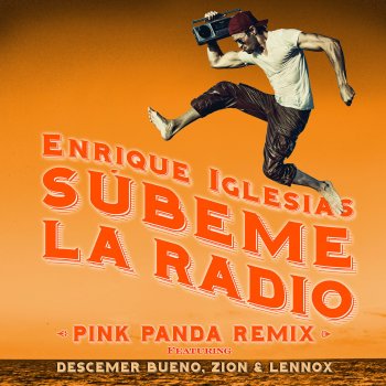 Enrique Iglesias feat. Descemer Bueno, Zion & Lennox & Pink Panda SUBEME LA RADIO - Pink Panda Remix