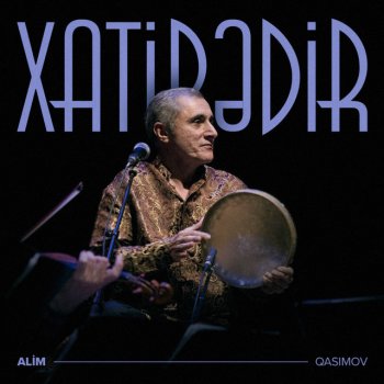 Alim Qasimov Xatirədir