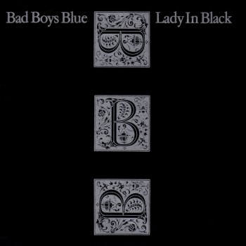 Bad Boys Blue Lady in Black (Radio Edit)