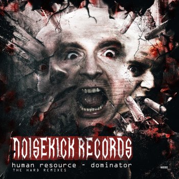 Human Resource Dominator (Noisekick Rmx)