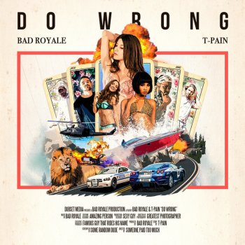 Исполнитель Bad Royale, альбом Do Wrong (feat. T-Pain)