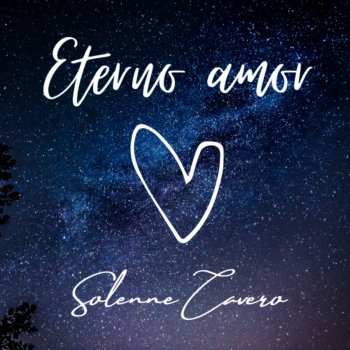 Solenne Cavero Eterno Amor