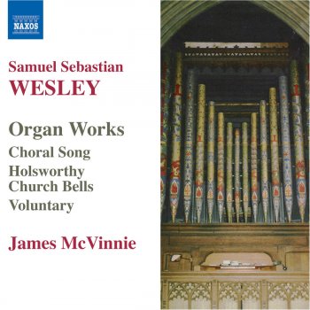 Исполнитель Samuel Sebastian Wesley, альбом Wesley: Organ Music