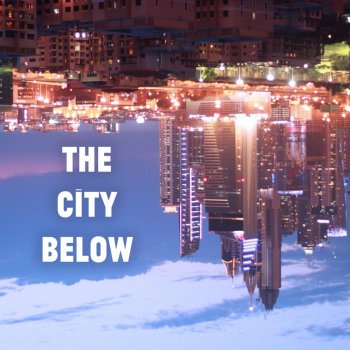 Julian Lamadrid The City Below