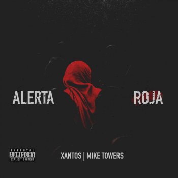 Xantos & Mike Towers Alerta Roja