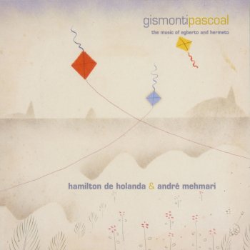 Hamilton de Holanda & André Mehmari Gismontipascoal