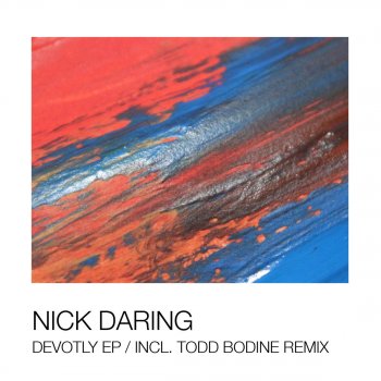 Nick Daring Devotly (Todd Bodine Remix)