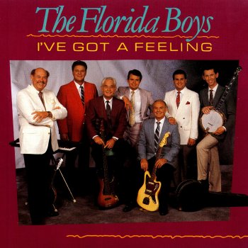 The Florida Boys I've Got a Feeling