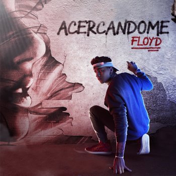 Floyd Acercándome