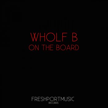 Исполнитель Wholf B, альбом On the Board
