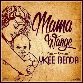 Ykee Benda Mama Wange
