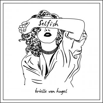 Brielle Von Hugel Selfish