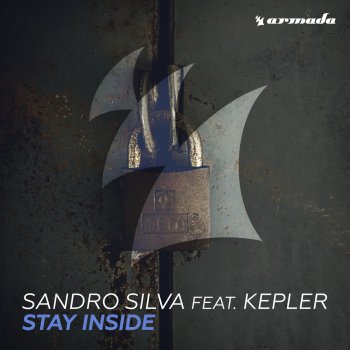 Sandro Silva feat. KEPLER Stay Inside