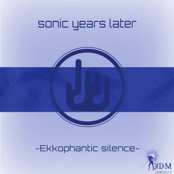 Исполнитель Sonic Years Later, альбом Ekkophantic Silence - EP