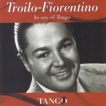 Anibal Troilo Yo Soy El Tango