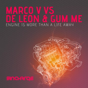 Marco V feat. De Leon & Gum Me Engine Is More Than A Life Away