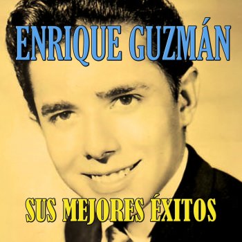 Enrique Guzman Camino al Cielo