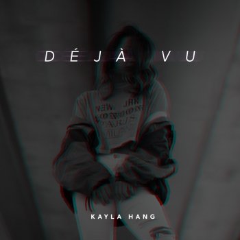 Kayla Hang Deja Vu