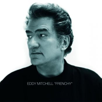 Eddy Mitchell cœur glacé