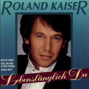 Roland Kaiser Flieg mit mir zu den Sternen