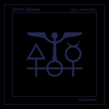 Исполнитель Dimitri Berzerk, альбом Coniunctio