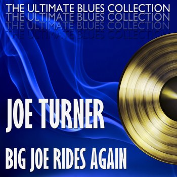 Joe Turner Hear Comes Your Iceman