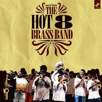 Hot 8 Brass Band Listen to Me