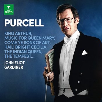 Henry Purcell feat. John Eliot Gardiner, John Elwes & English Baroque Soloists Purcell: The Indian Queen, Z. 630, Act 2: "Begone, Curst Fiends of Hell" (Fame)