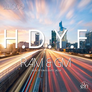 Исполнитель Ram feat. GRATEC MOUR, альбом H.D.Y.F (Extended Mix)