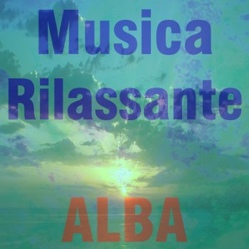 Alba Musica rilassante