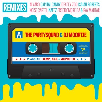 The Partysquad feat. DJ Moortje, Kempi, Adje & MC Pester Plakken (Capital Candy Remix)