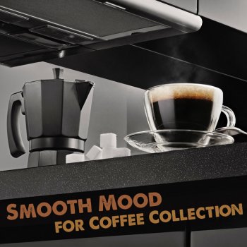 Soft Jazz Mood Enjoy Coffé Break