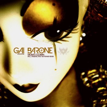 Gai Barone Mom's Clown (Tim Penner Remix)