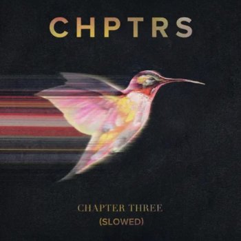 CHPTRS A Slow Return