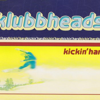 Klubbheads Kickin' Hard (DJ Disco's Hard Kickin' Disco Mix)