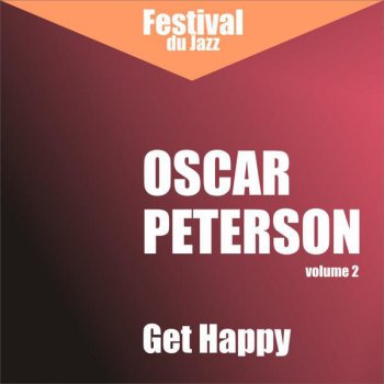 Oscar Peterson Get Happy (Remastered)