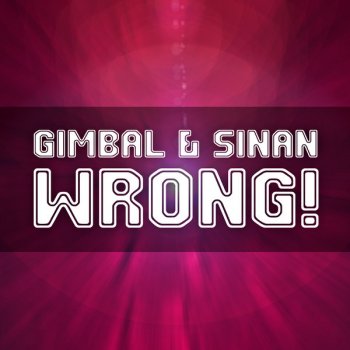 Gimbal & Sinan Wrong