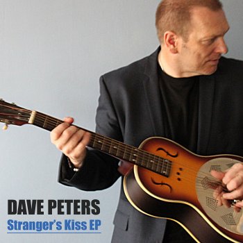 Исполнитель Dave Peters, альбом Stranger's Kiss