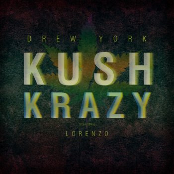 Drew York Kush Krazy