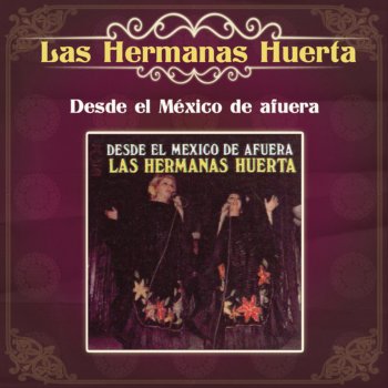 Hermanas Huerta Me Dejarás