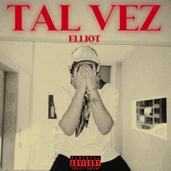 Исполнитель Elliot, альбом Tal vez