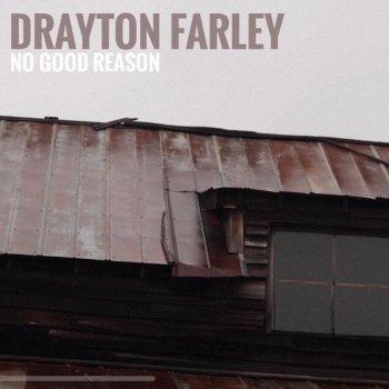 Исполнитель Drayton Farley, альбом No Good Reason