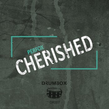 Perfox Cherished - Edit Mix
