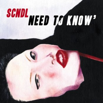 SCNDL Need to Know-1 - Original Mix