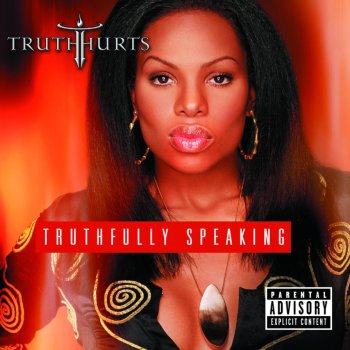 Truth Hurts feat. Shaunta Benefit Of The Doubt